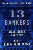 13 بانکداران: تصرف وال استریت و بعد Meltdown مالی13 Bankers: The Wall Street Takeover and the Next Financial Meltdown