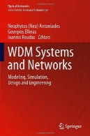 سیستم های WDM و شبکه : مدل سازی، شبیه سازی ، طراحی و مهندسیWDM Systems and Networks: Modeling, Simulation, Design and Engineering