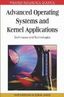 سیستم عامل پیشرفته و هسته نرم افزار: تکنیک و فن آوریAdvanced Operating Systems and Kernel Applications: Techniques and Technologies