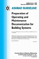 ASHRAE راهنمای 4-2008 تهیه عامل و تعمیر و نگهداری مستندات سیستم های ساختمانیASHRAE Guideline 4-2008 Preparation of Operating and Maintenance Documentation for Building Systems