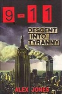 9-11 : نزول به استبداد : برنامه های تیره نظم نوین جهانی به نوبه خود زمین را به یک سیاره زندان9-11 : descent into tyranny : the New World Order's dark plans to turn Earth into a prison planet