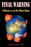 هشدار نهایی - تاریخچه نظم نوین جهانیFinal Warning - History of the New World Order