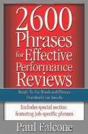 2600 عبارات برای بررسی عملکرد موثر: آماده به استفاده از کلمات و عباراتی است که واقعا نتیجه گرفتن2600 Phrases for Effective Performance Reviews: Ready-to-Use Words and Phrases That Really Get Results