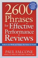 2600 عبارات برای بررسی موثر عملکرد : آماده برای استفاده و کلمات و عبارات که واقعا نتایج2600 Phrases for Effective Performance Reviews: Ready-to-Use Words and Phrases That Really Get Results