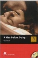 یک بوسه قبل از مرگ (مک میلان خواننده)A Kiss Before Dying (Macmillan Reader)