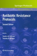 آنتی بیوتیک پروتکل مقاومت: چاپ دومAntibiotic Resistance Protocols: Second Edition