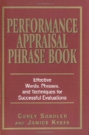عملکرد ارزیابی عبارت کتاب: بهترین کلمات، عبارات و روش برای بررسی عملکردPerformance Appraisal Phrase Book: The Best Words, Phrases, and Techniques for Performance Reviews