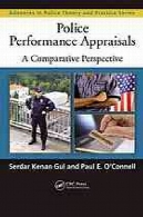 ارزیابی عملکرد پلیس: یک چشم انداز مقایسهPolice performance appraisals : a comparative perspective
