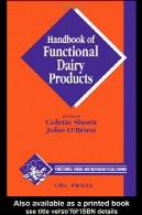هندبوک کاربردی لبنی محصولات (غذاهای تابعی و Nutraceuticals)Handbook of Functional Dairy Products (Functional Foods and Nutraceuticals)