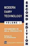 فناوری های لبنی مدرن : دوره 2 پیشرفت در شیر محصولاتModern Dairy Technology: Volume 2 Advances in Milk Products