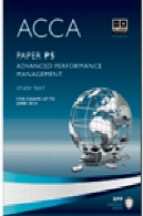 ACCA P5 - پیشرفته مدیریت عملکرد - مطالعه متن 2013ACCA P5 - Advanced Performance Management - Study Text 2013