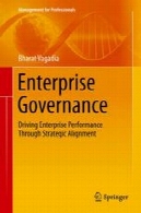 حاکمیت سازمانی: عملکرد سازمانی از طریق استراتژیک رانندگیEnterprise Governance: Driving Enterprise Performance Through Strategic Alignment