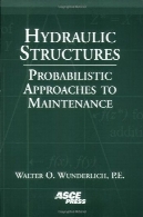 سازه های هیدرولیکی : روش احتمالاتی به تعمیر و نگهداریHydraulic structures : probabilistic approaches to maintenance