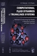 دینامیک سیالات محاسباتی سیستم Trunklines . مواد و روش ها برای ساخت مدل های جریان در Trunklines شاخه و کانال های بازComputational Fluid Dynamics of Trunklines Systems. Methods for Constructing Flow Models in Branched Trunklines and Open Channels