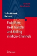 جریان سیال و انتقال حرارت و جوش در کانال های میکروFluid flow, heat transfer and boiling in micro-channels