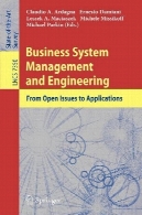 سیستم مدیریت کسب و کار و مهندسی : از مسائل باز به نرم افزارBusiness System Management and Engineering: From Open Issues to Applications
