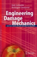 مکانیک آسیب مهندسی: انعطاف پذیر، خزش، خستگی و شکننده شکستEngineering damage mechanics: ductile, creep, fatigue and brittle failures