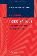 TRIBO-خستگی: خستگی سایش آسیب و پیش بینی آن (پایه های مهندسی مکانیک)TRIBO-FATIGUE: Wear-Fatigue Damage and its Prediction (Foundations of Engineering Mechanics)