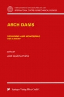 طاق سدها : طراحی و نظارت ایمنیArch Dams: Designing and Monitoring for Safety