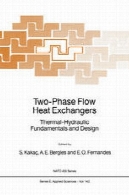 دو فاز جریان مبدل های حرارتی : اصول هیدروترمال و طراحیTwo-Phase Flow Heat Exchangers: Thermal-Hydraulic Fundamentals and Design