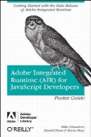 ادوبی (هوا) برای توسعه دهندگان جاوا اسکریپت راهنمای جیبی ایر)Adobe Integrated Runtime (AIR) for JavaScript Developers Pocket Guide)