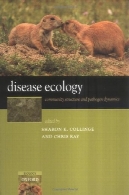 بیماری اکولوژی: ساختار جامعه و پاتوژن دینامیکDisease Ecology: Community Structure and Pathogen Dynamics