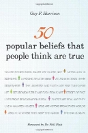 50 باورهای عمومی که مردم فکر درست50 Popular Beliefs That People Think Are True