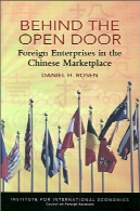 پشت درب باز: شرکت های خارجی در بازار چینیBehind the Open Door: Foreign Enterprises in the Chinese Marketplace