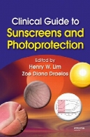 راهنمای بالینی به کرمهای ضد آفتاب و Photoprotection ( پایه و بالینی پوست )Clinical Guide to Sunscreens and Photoprotection (Basic and Clinical Dermatology)