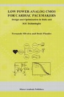 قدرت کم آنالوگ CMOS برای راهنما : طراحی و بهینه سازی به صورت عمده و SOI فن آوریLow Power Analog CMOS for Cardiac Pacemakers: Design and Optimization in Bulk and SOI Technologies