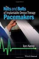 پیچ و مهره درمان دستگاه کاشت: ضربان ساز قلبThe nuts and bolts of implantable device therapy : pacemakers