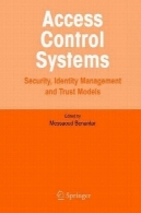 سیستم های کنترل دسترسی: امنیت، مدیریت هویت و اعتماد مدلAccess Control Systems: Security, Identity Management and Trust Models