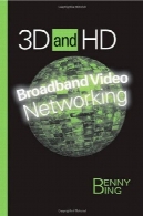 شبکه های 3D و HD پهن باند ویدیو3D and HD Broadband Video Networking