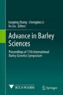 پیشرفت در علوم جو: مجموعه مقالات یازدهمین سمپوزیوم ژنتیک جو بین المللیAdvance in Barley Sciences: Proceedings of 11th International Barley Genetics Symposium