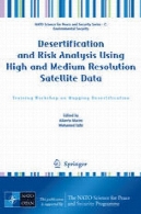 بیابان زایی و تجزیه و تحلیل ریسک با استفاده از وضوح بالا و متوسط ​​داده های ماهواره ای : کارگاه آموزشی نقشه برداری با بیابان زاییDesertification and Risk Analysis Using High and Medium Resolution Satellite Data: Training Workshop on Mapping Desertification