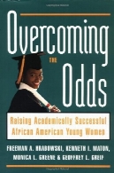 غلبه بر شانس: بالا بردن تحصیلی موفق زنان جوان آمریکاییOvercoming the Odds: Raising Academically Successful African American Young Women