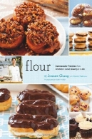 آرد: دیدنی دستور غذاها از آرد شیرینی + کافی نت بوستونFlour: Spectacular Recipes from Boston's Flour Bakery + Cafe