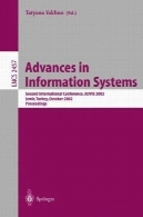 پیشرفت در سیستم های اطلاعاتی: مجموعه مقالات کنفرانس بین المللی ADVIS 2002 ازمیر, ترکیه, 23-25 اکتبر 2002 دومAdvances in Information Systems: Second International Conference, ADVIS 2002 Izmir, Turkey, October 23–25, 2002 Proceedings