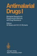 داروهای ضد مالاریا من : سابقه و هدف زیستی، روش تجربی و مقاومت داروییAntimalarial Drugs I: Biological Background, Experimental Methods, and Drug Resistance