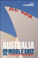 استرالیا و شرق میانه: ارتباط خط مقدم (کتابخانه روابط بین الملل)Australia and the Middle East: A Front-line Relationship (Library of International Relations)