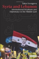 سوریه و لبنان: روابط بین الملل و دیپلماسی در خاور میانهSyria and Lebanon : International Relations and Diplomacy in the Middle East
