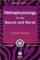 تخته و بخش سری: پاتوفیزیولوژی برای انجمن و بخش : مروری برای آزمون USMLE Step 1Boards and Wards Series: Pathophysiology for the Boards and Wards: A Review for USMLE Step 1