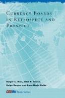 تابلوهای ارز در نگاهی به گذشته و چشم انداز (سری کتاب CESifo)Currency Boards in Retrospect and Prospect (CESifo Book Series)