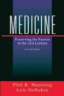 پزشکی : حفظ از Pasion در قرن 21Medicine: Preserving the Pasion in the 21st Century