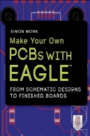 را خود PCBs با عقاب: از طرح های شماتیک به تخته تمام شدهMake Your Own PCBs with EAGLE: From Schematic Designs to Finished Boards