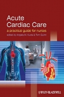 مراقبت های قلبی حاد: راهنمای عملی برای پرستارانAcute Cardiac Care: A Practical Guide for Nurses