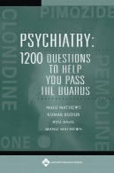 روانپزشکی : سوالات 1200 برای کمک به عبور از تختهPsychiatry : 1200 questions to help you pass the boards