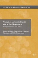 زنان در شوراها شرکت و در مدیریت ارشد : روند اروپا و سیاستWomen on Corporate Boards and in Top Management: European Trends and Policy