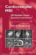 قلب و عروق MRI : 150 پرسش و پاسخ چند گزینه ای ( معاصر قلب و عروق)Cardiovascular MRI: 150 Multiple-Choice Questions and Answers (Contemporary Cardiology)
