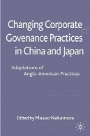 تغییر شیوه اداره امور شرکت در چین و ژاپن: تهویه مطبوع از شیوه های انگلیس و آمریکا (در چین و ژاپن، تهویه مطبوع)Changing Corporate Governance Practices in China and Japan: Adaptations of Anglo-American Practices (In China and Japan,Adaptations)
